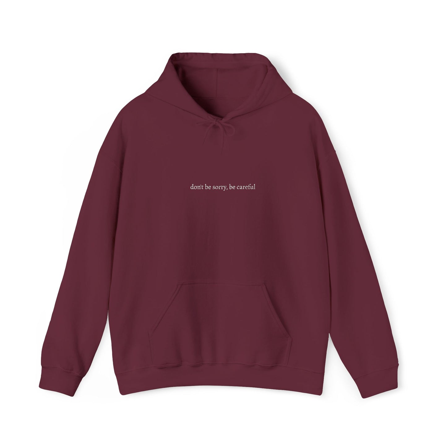 Don't Be Sorry, Be Careful Embroidered Hoodie (White)